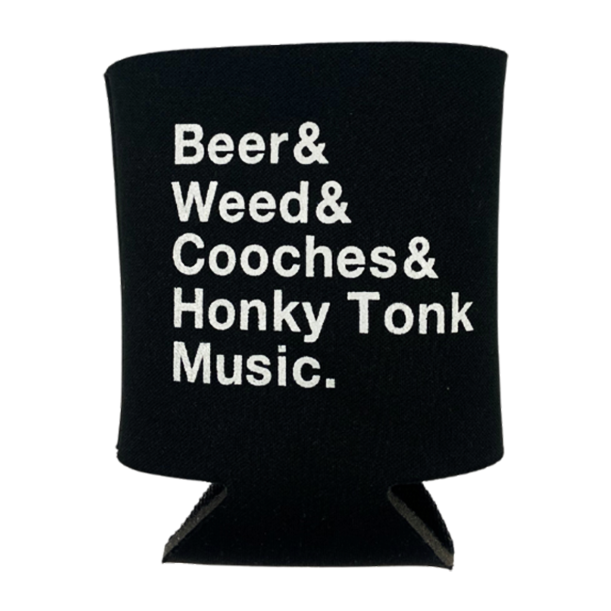 Beer Weed Cooches Koozie