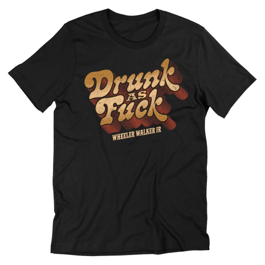 Drunk As Fuck Shirt T-Shirt