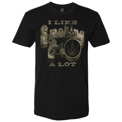 Like Smokin' Pot (A Lot) T-Shirt